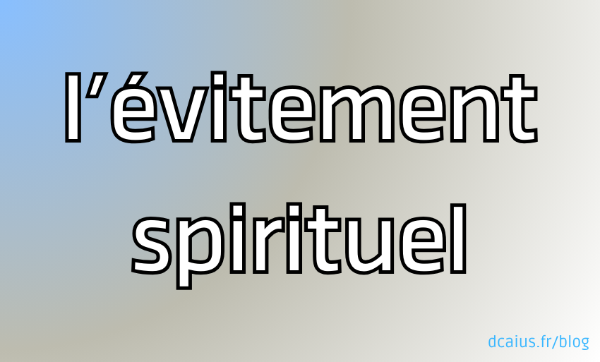 Trauma religieux et spirituels : l’évitement ou contournement spirituel